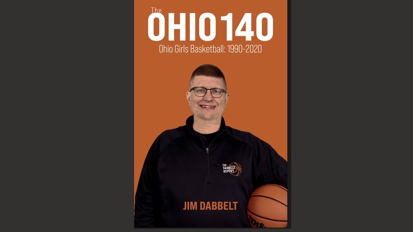 Cover of Jim Dabbelt's book, the Ohio 140, which focuses on the top 140 girls basketball players of the last 30 years.