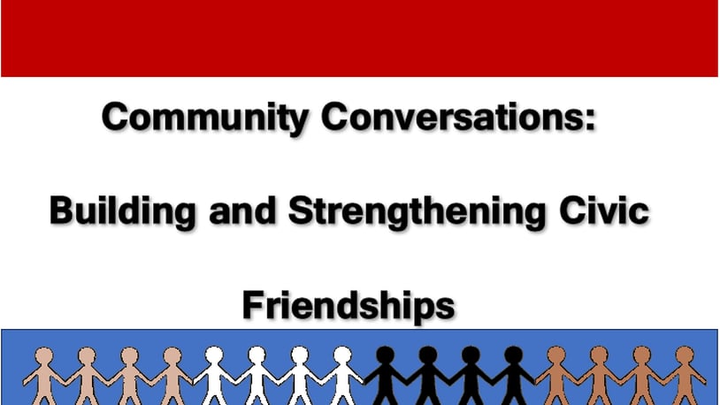 Community Conversations: Building and Strengthening Civic Friendships will be launched Monday, July 15 (CONTRIBUTED)