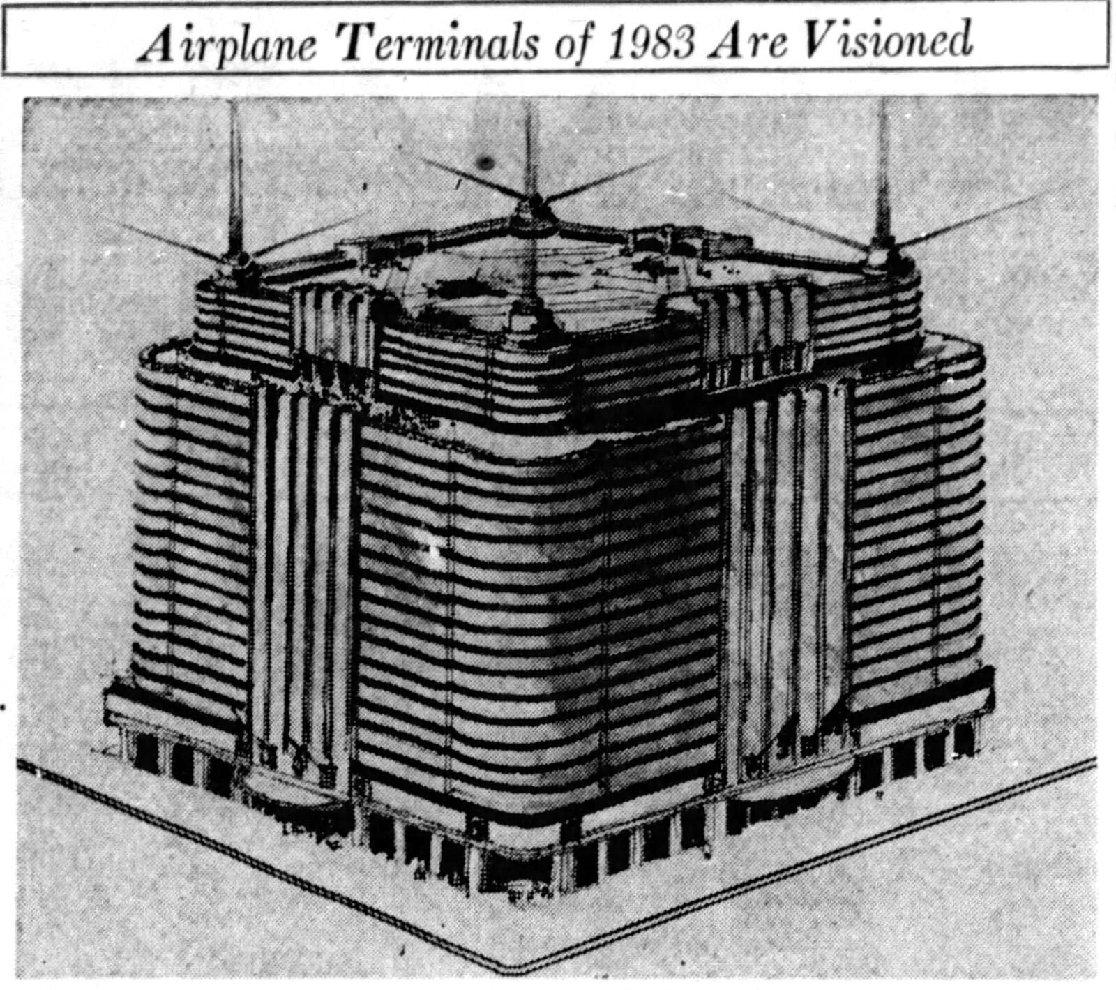 July 30, 1933: Airplane terminals of 1983 are envisioned. DAYTON DAILY NEWS ARCHIVES