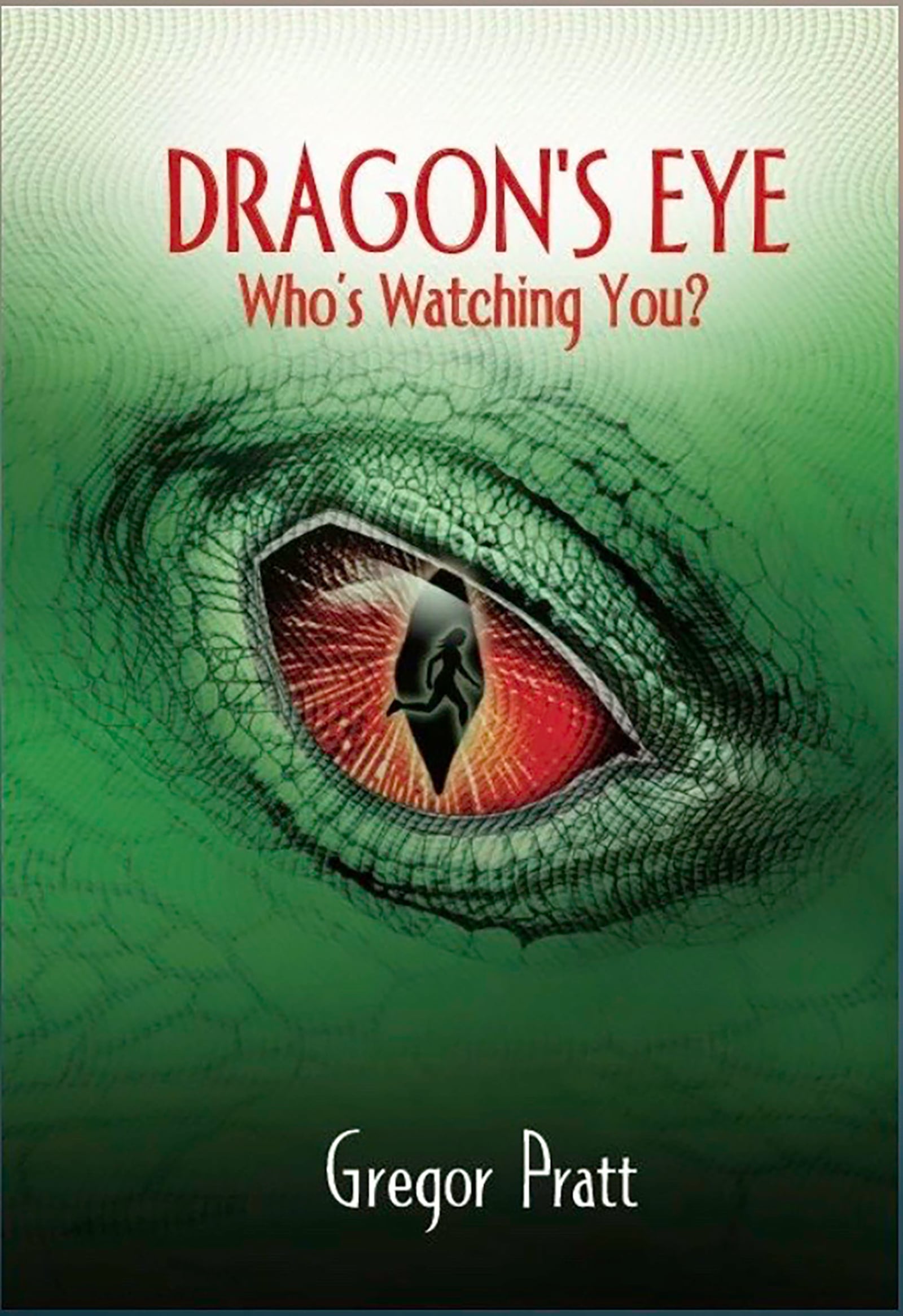 Gregor Pratt published his second novel, "Dragon's Eye Who's Watching You?" about the far reaching control of the Chinese government in 2022.