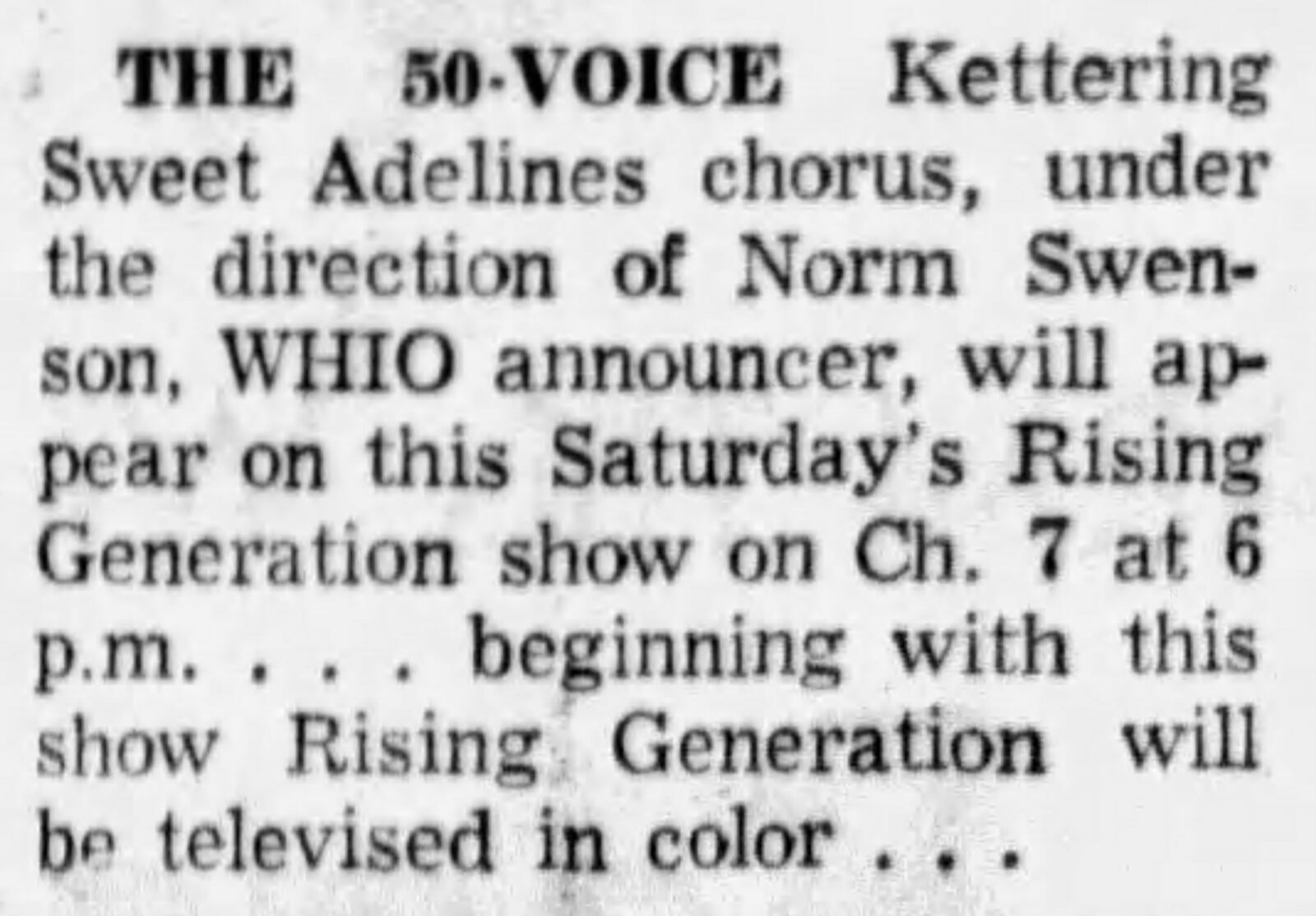 In October of 1966, Rising Generation was televised in color. DAYTON DAILY NEWS ARCHIVES