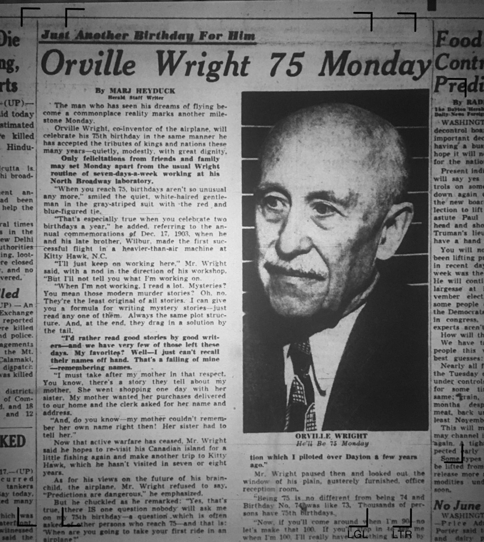 Days before Orville Wright would celebrate his 75th birthday on August 19, 1946, Marj Heyduck, a reporter for the Dayton Herald, interviewed him for a story commemorating the occasion.