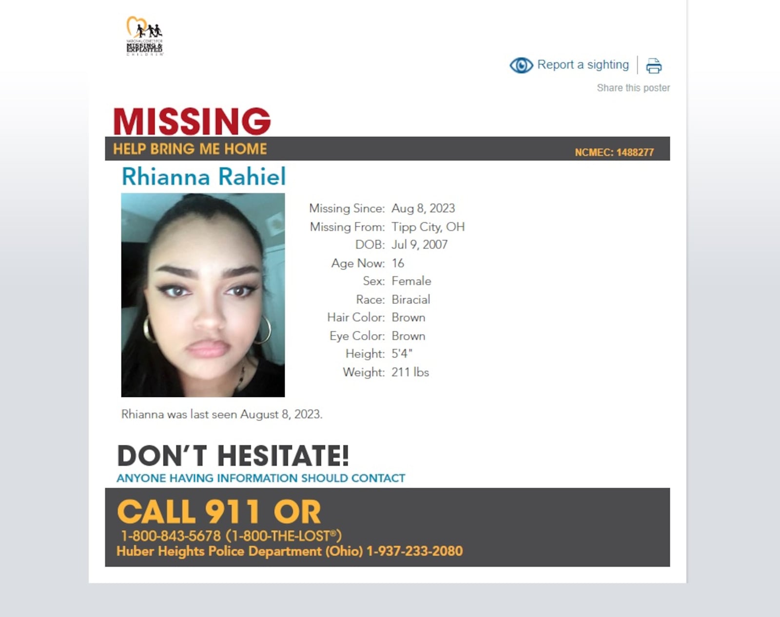 Rhianna Rahiel, a 16-year-old Tipp City girl, was last seen in Huber Heights on Aug. 8. Anyone with information on her location should call 911. Photo courtesy Huber Heights Police Department.