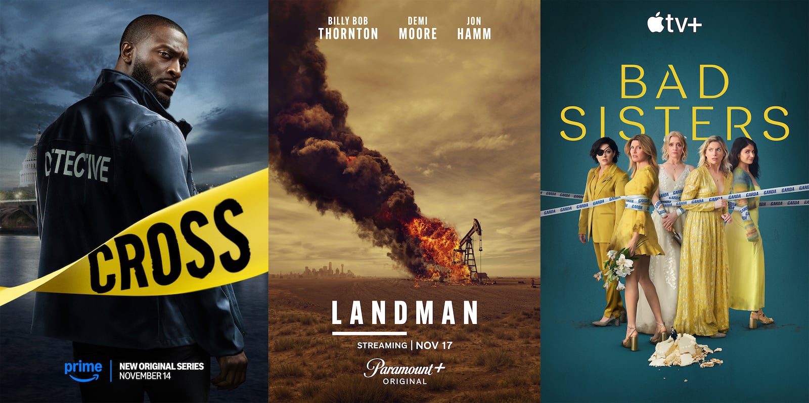 This combination of images shows promotional art for "Cross," from left, "Landman," and "Bad Sisters." (Prime/Paramount+/Apple TV+ via AP)