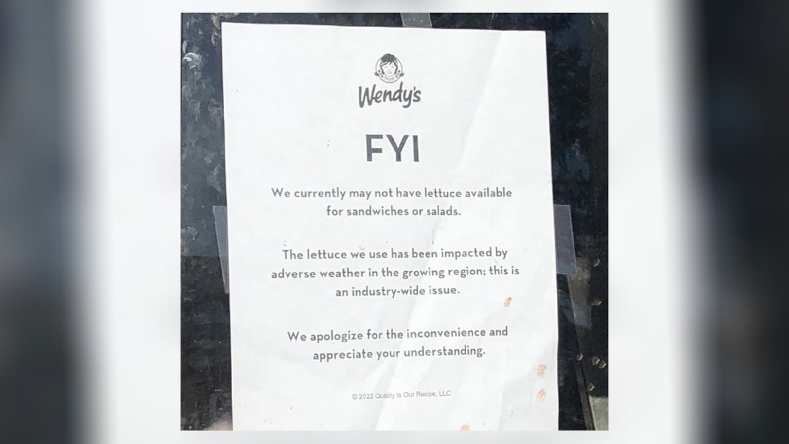 A sign on display at Wendy’s at 4003 Wilmington Pike in Kettering earlier this month told customers the restaurant may not have lettuce available for sandwiches and salads. JEREMY KELLEY/STAFF