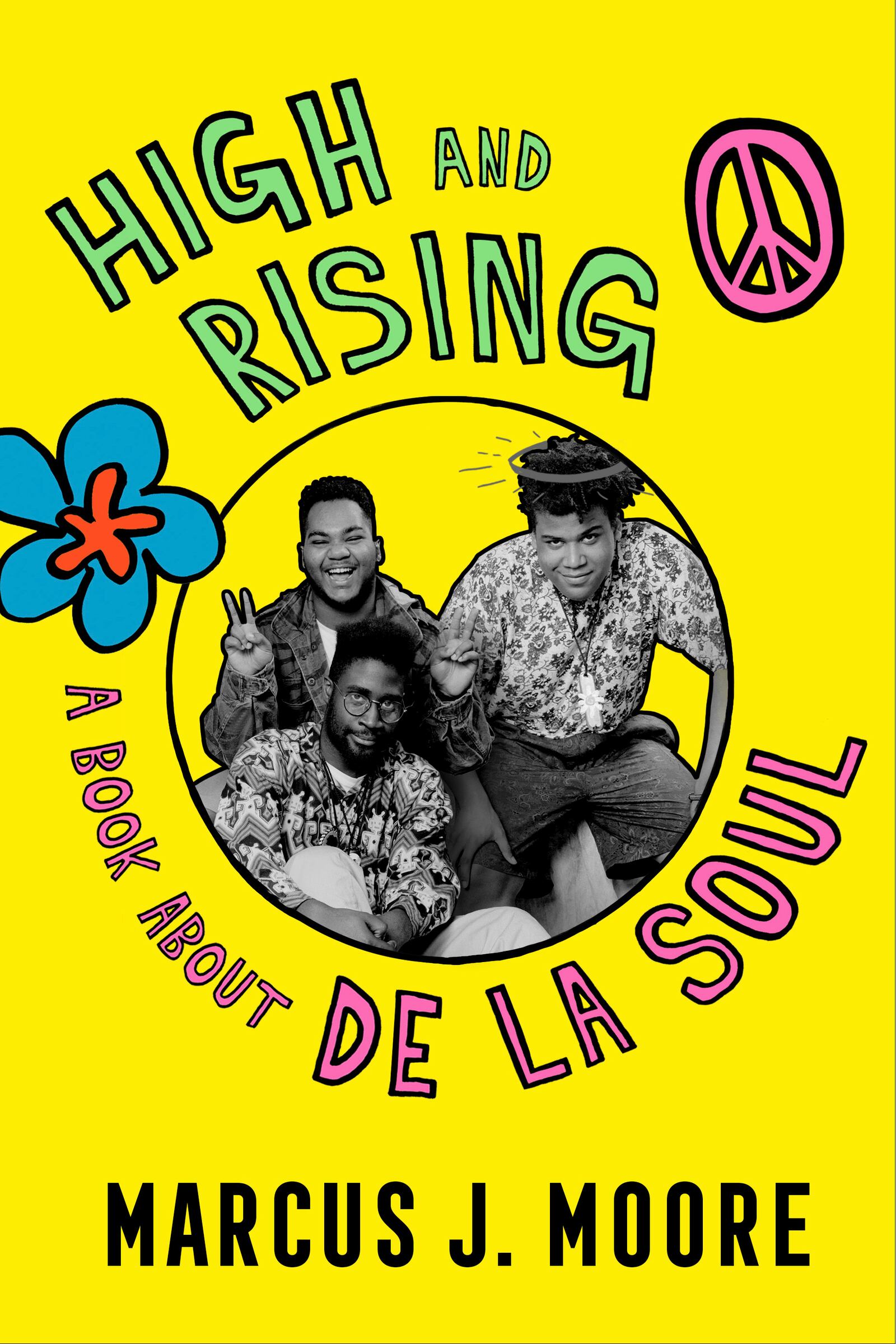 This book cover image released by Dey Street shows "High and Rising: A Book About De La Soul" by Marcus J. Moore. (Dey Street via AP)