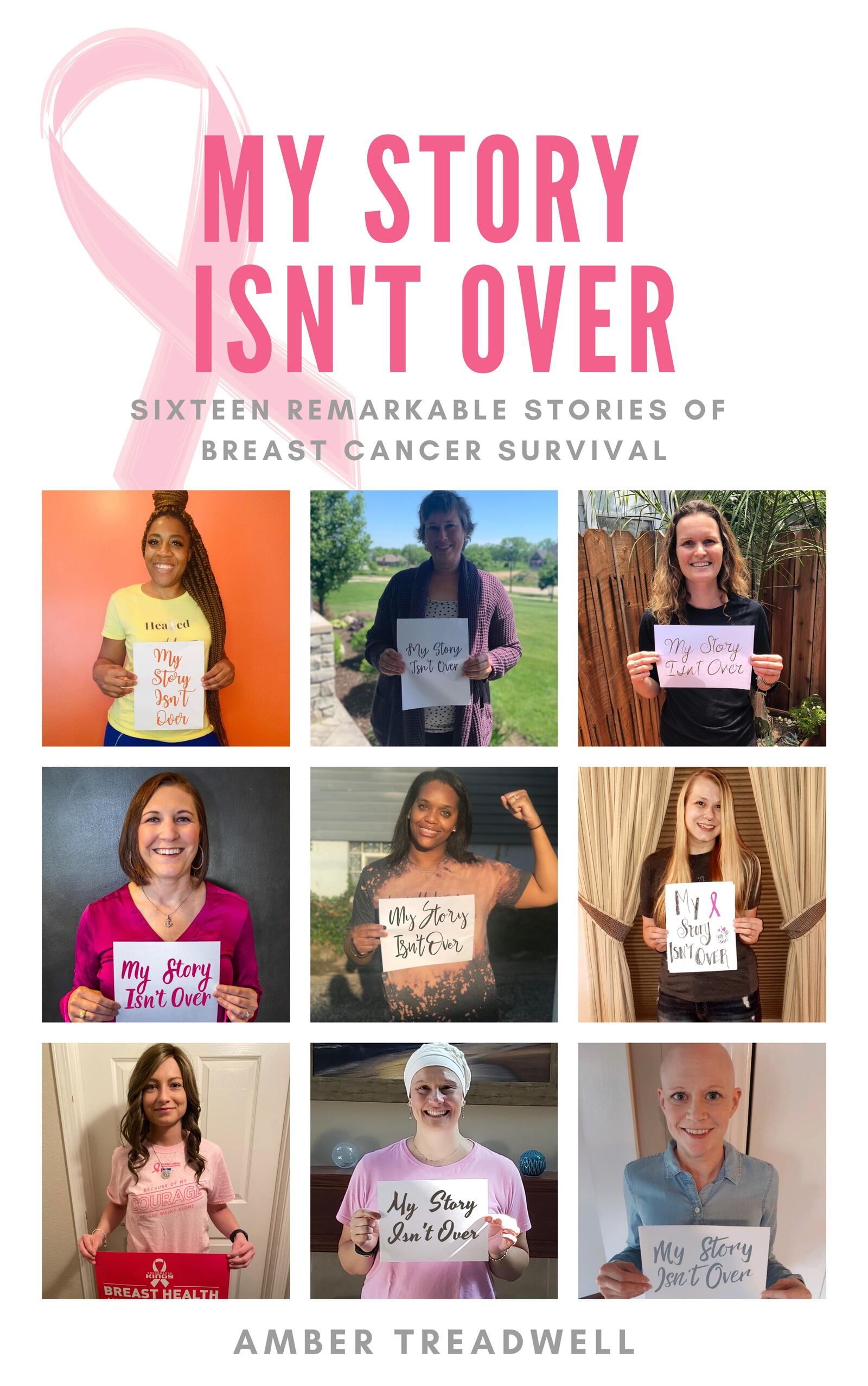 The cover of Amber Treadwell's book, "My Story Isn't Over: Sixteen Remarkable Stories of Breast Cancer Survival."