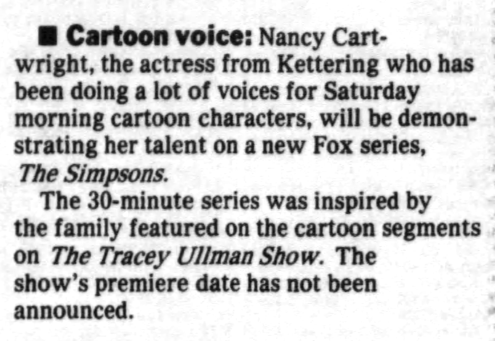 Kettering native Nancy Cartwright is best known as the longtime voice of Bart Simpson on the animated television series The Simpsons. This article is from the Sept. 6, 1989 edition of the Dayton Daily News. DAYTON DAILY NEWS ARCHIVES