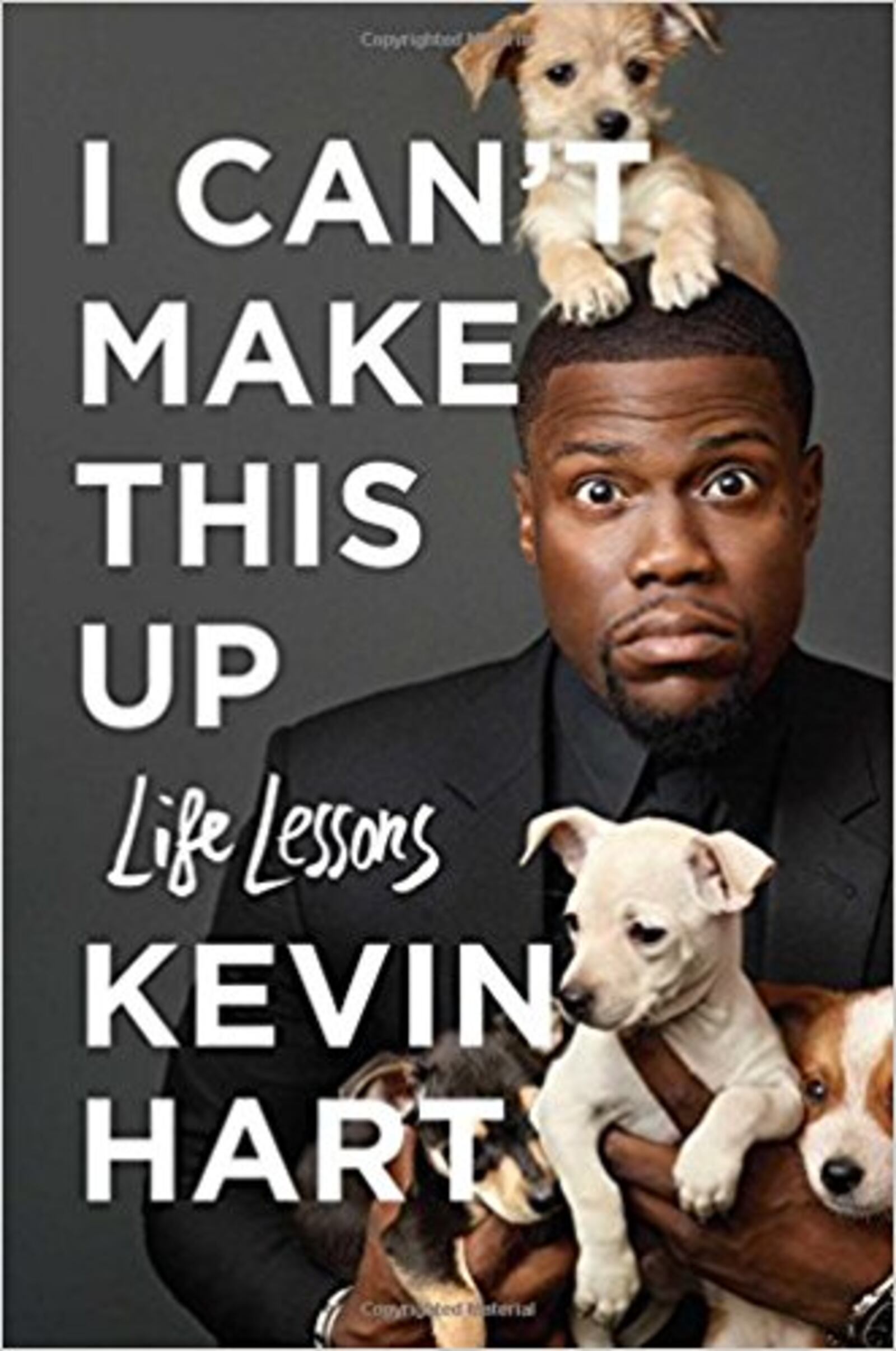 “I Can’t Make This Up” by Kevin Hart. CONTRIBUTED