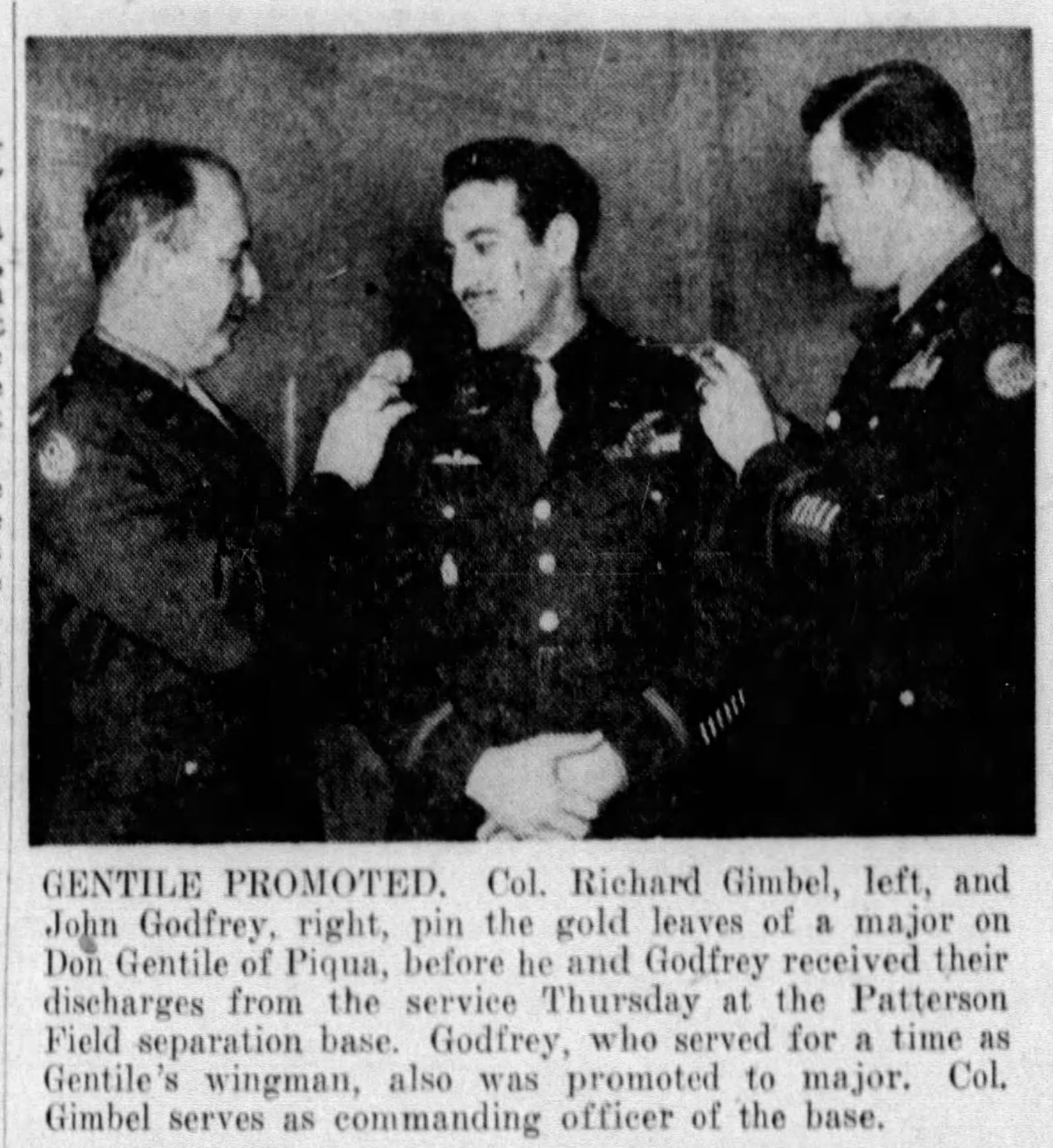 Dominic Salvatore "Don" Gentile, was born in Piqua on Dec. 6, 1920. Gentile became famous during his service in the U.S. Air Force during World War II. A new park in Kettering is planned to be named for him.