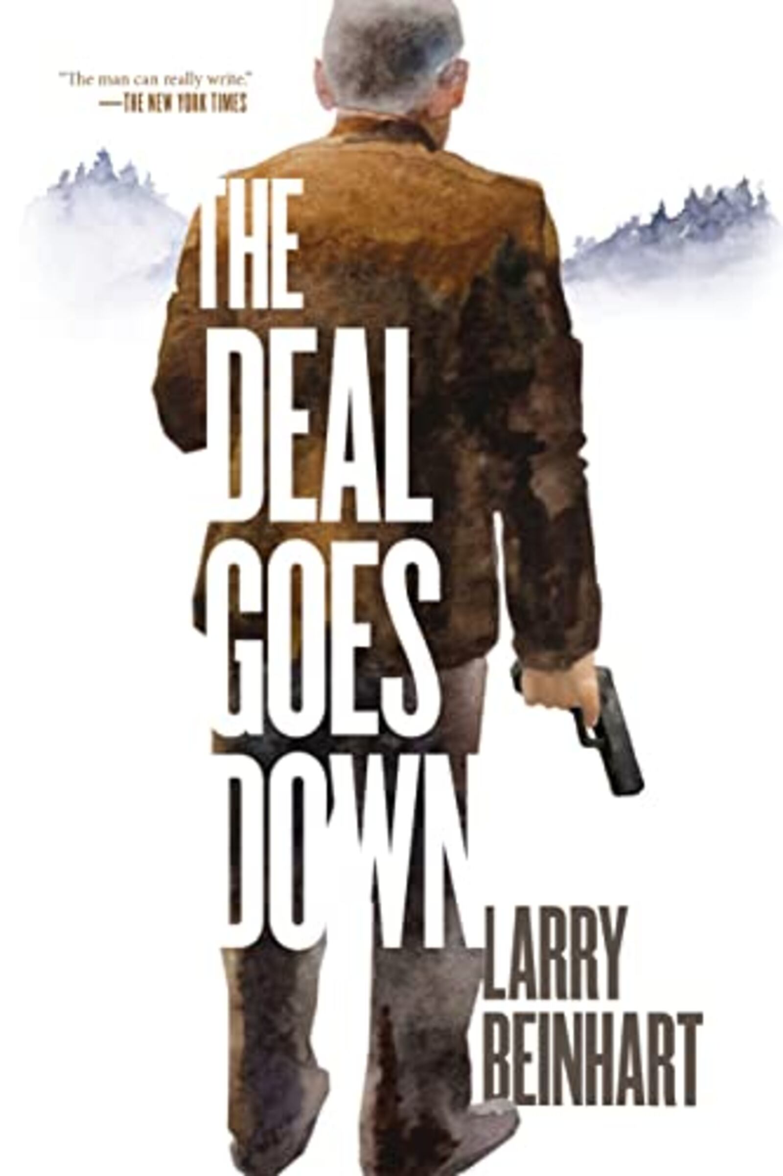 "The Deal Goes Down" by Larry Beinhart (Melville House, 280 pages, $27.99).