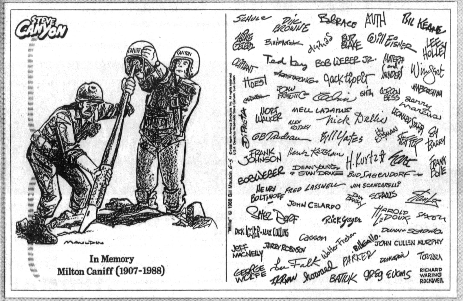 Saturday, June 4, 1988 marked the last publishing of the Steve Canyon comic strip. 

The last Steve Canyon was drawn by Pulitzer Prize winning editorial cartoonist Bill Maudlin. Many of Milton Caniff's cartoonist friends signed and dedicated this last strip in admiration.