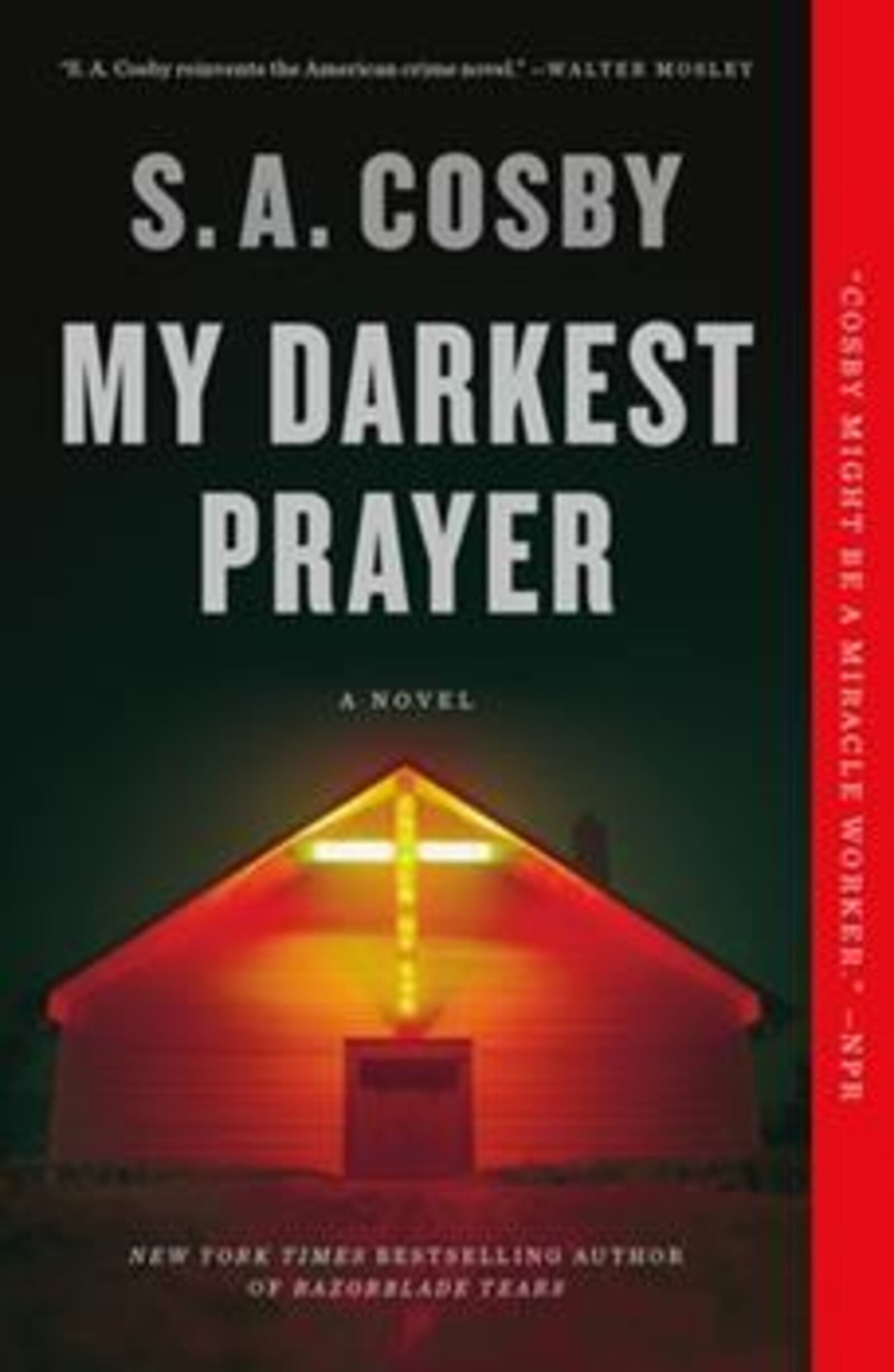 S.A. Cosby "My Darkest Prayer" (Flatiron Books, 316 pages, $16.99) Dec. 6