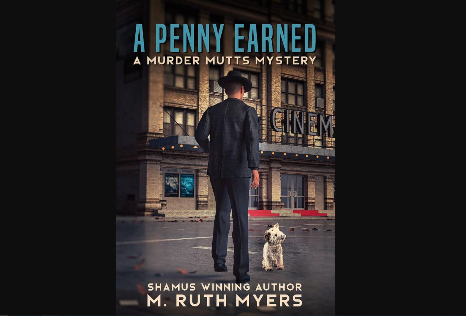 "A Penny Earned - a Murder Mutts Mystery" by M. Ruth Myers (Tuesday House, 334 pages, $14.99/Amazon Kindle $4.99)