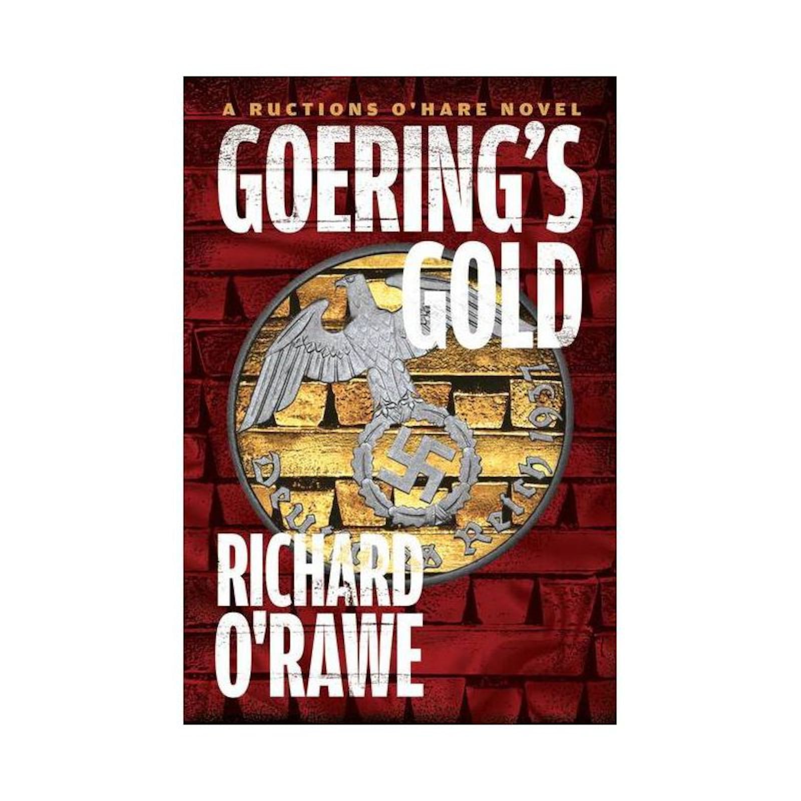 "Goering's Gold" by Richard O'Rawe (Melville House, 400 pages, $17.99)