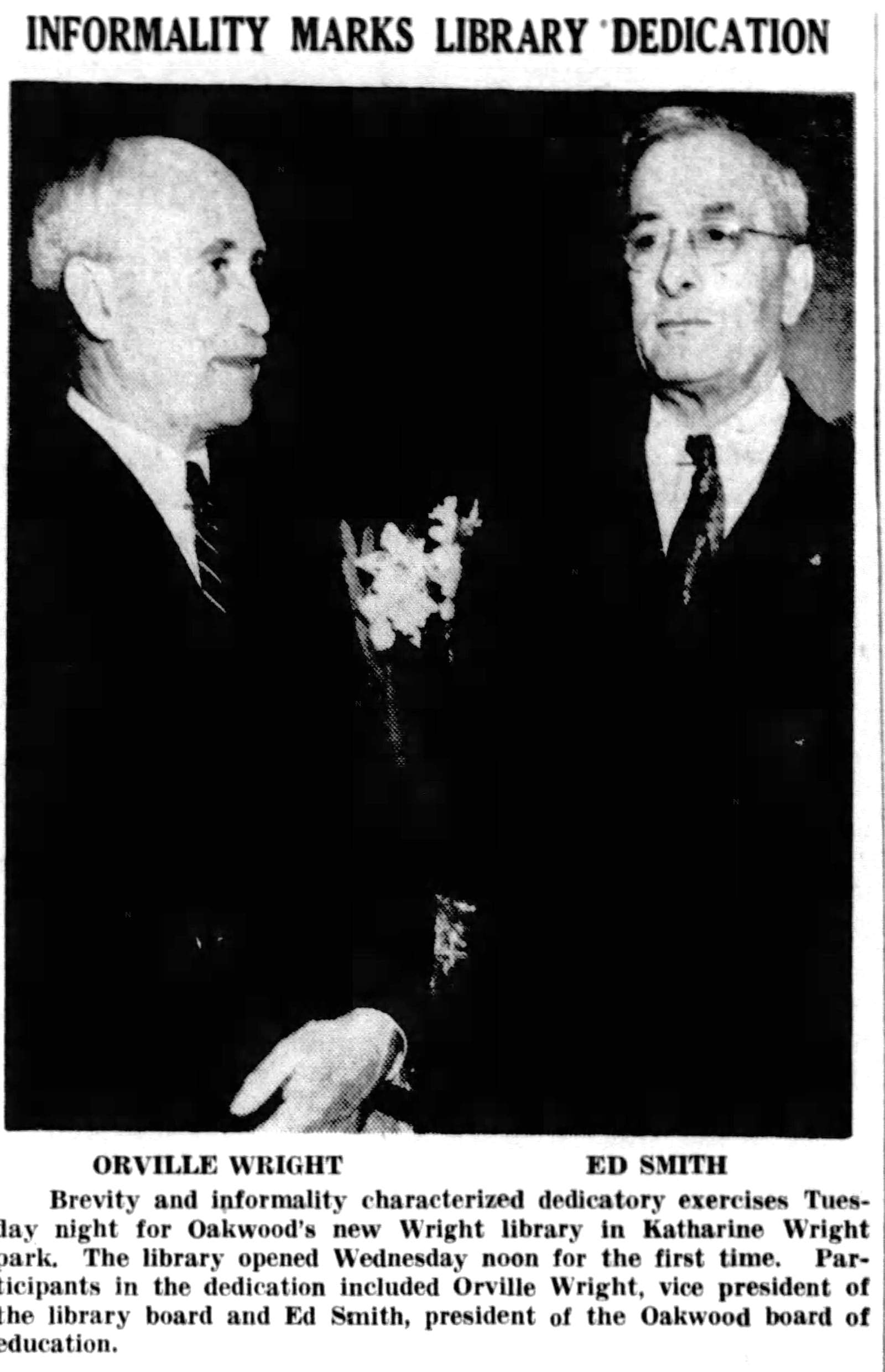 Orville Wright, president of the Wright Library board and Ed Smith, president of the Oakwood Board of Education at the dedication ceremony for the library in 1939. DAYTON HERALD ARCHIVES