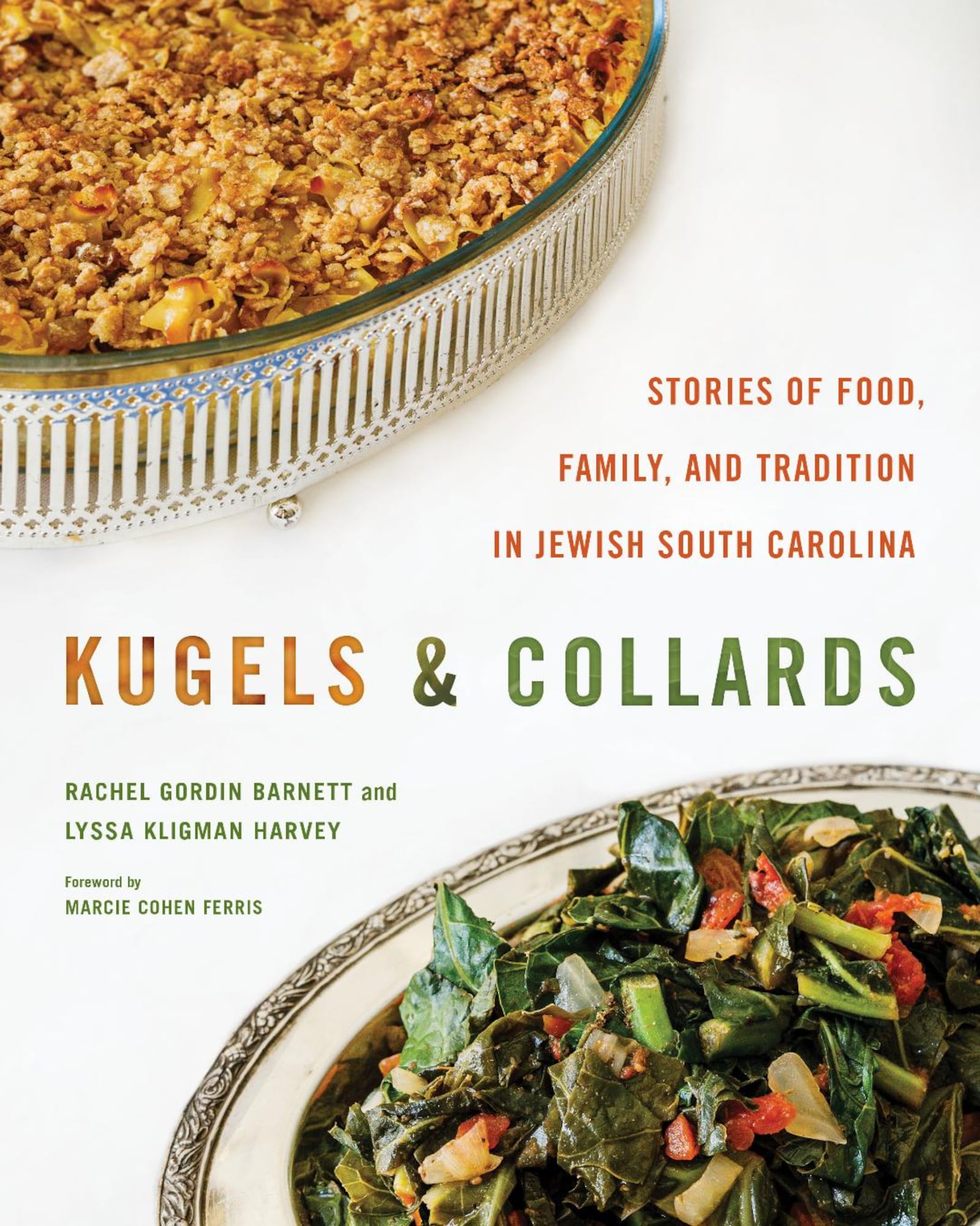 Sunday, March 9 at 4 p.m.: Rachel Gordon Barnett & Lyssa Kligman Harvey, "Kugels and Collards," at Beth Abraham Synagogue, 305 Sugar Camp Circle, Oakwood. CONTRIBUTED