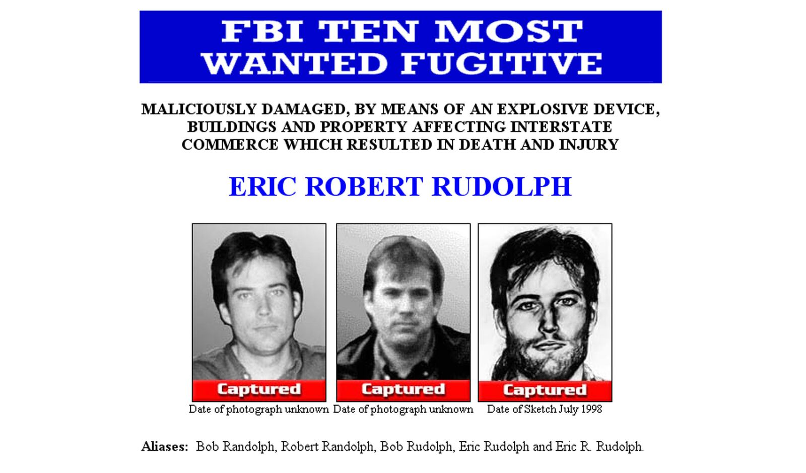 An image from the FBI's 10 Most Wanted page shows Eric Robert Rudolph as captured following his May 2003 arrest. Rudolph, who bombed the 1996 Olympic Summer Games in Atlanta, as well as an Atlanta lesbian bar and abortion clinics there and in Birmingham, Alabama, is serving four life sentences without parole for his crimes.