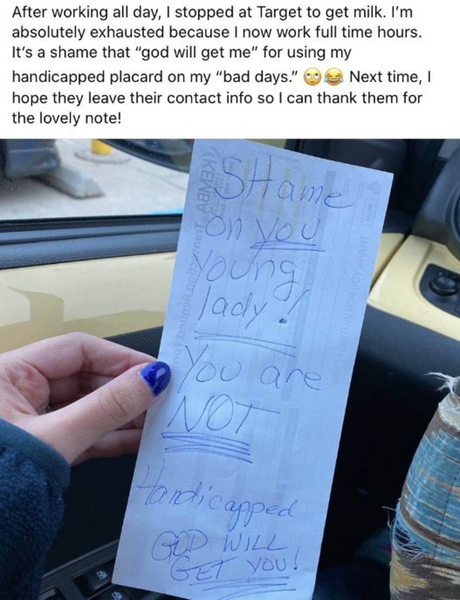 Alyssa Smith shared this note on Facebook after she was shopping at a Columbus store. She said she wasn't feeling well that day and parked in a handicapped stop and had her placard.