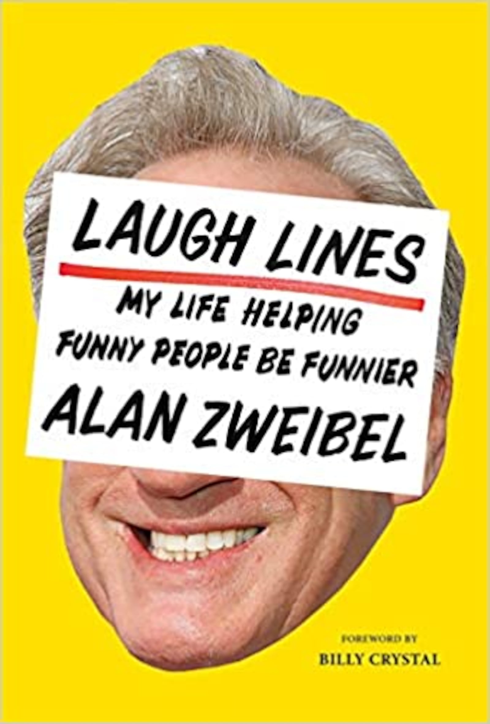 “Laugh Lines -- My Life Helping Funny People Be Funnier” by Alan Zweibel (Abrams Press, 251 pages, $27).