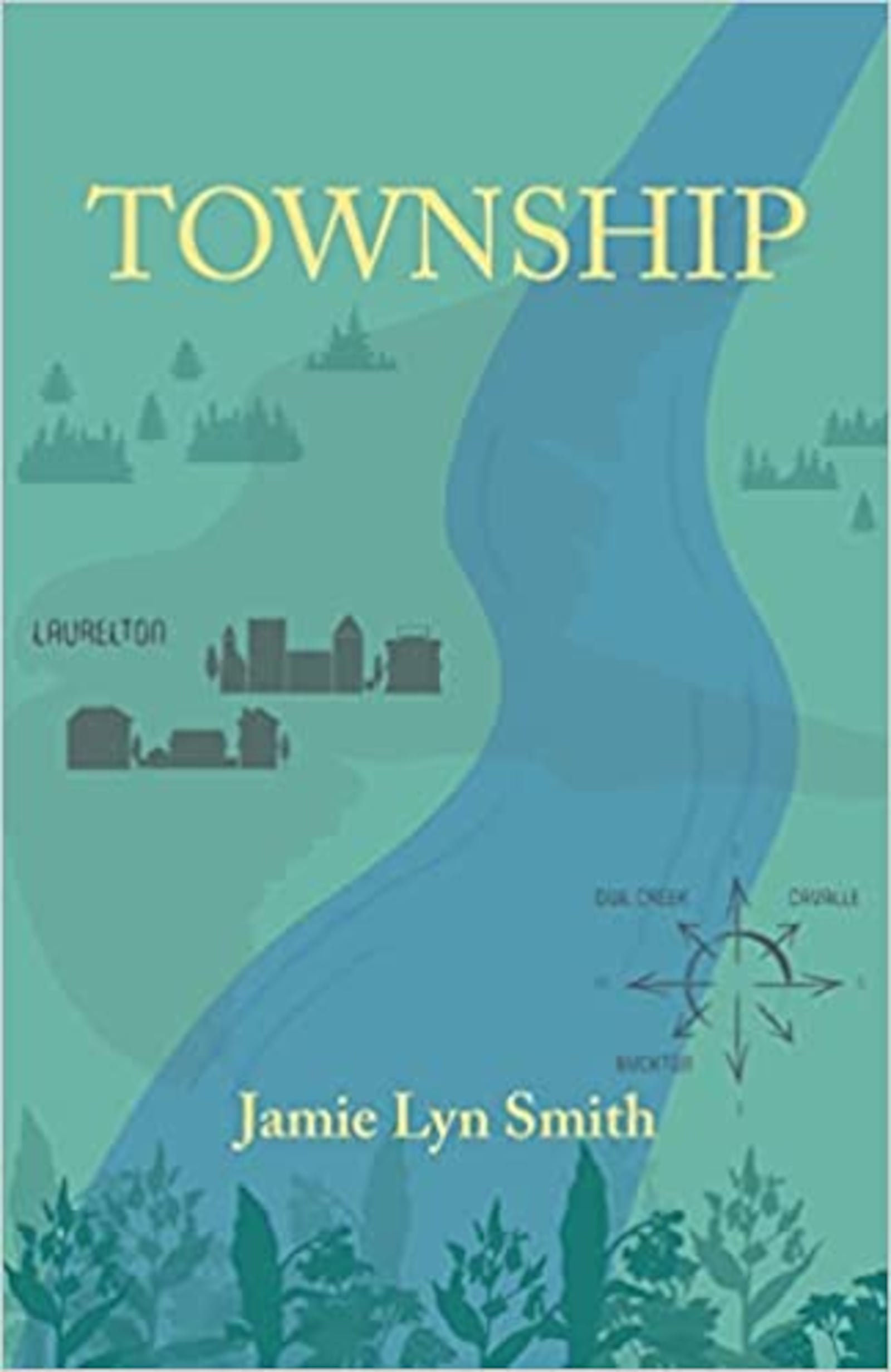 "Township" by Jamie Lyn Smith (Cornerstone Press, 252 pages, $21.95)