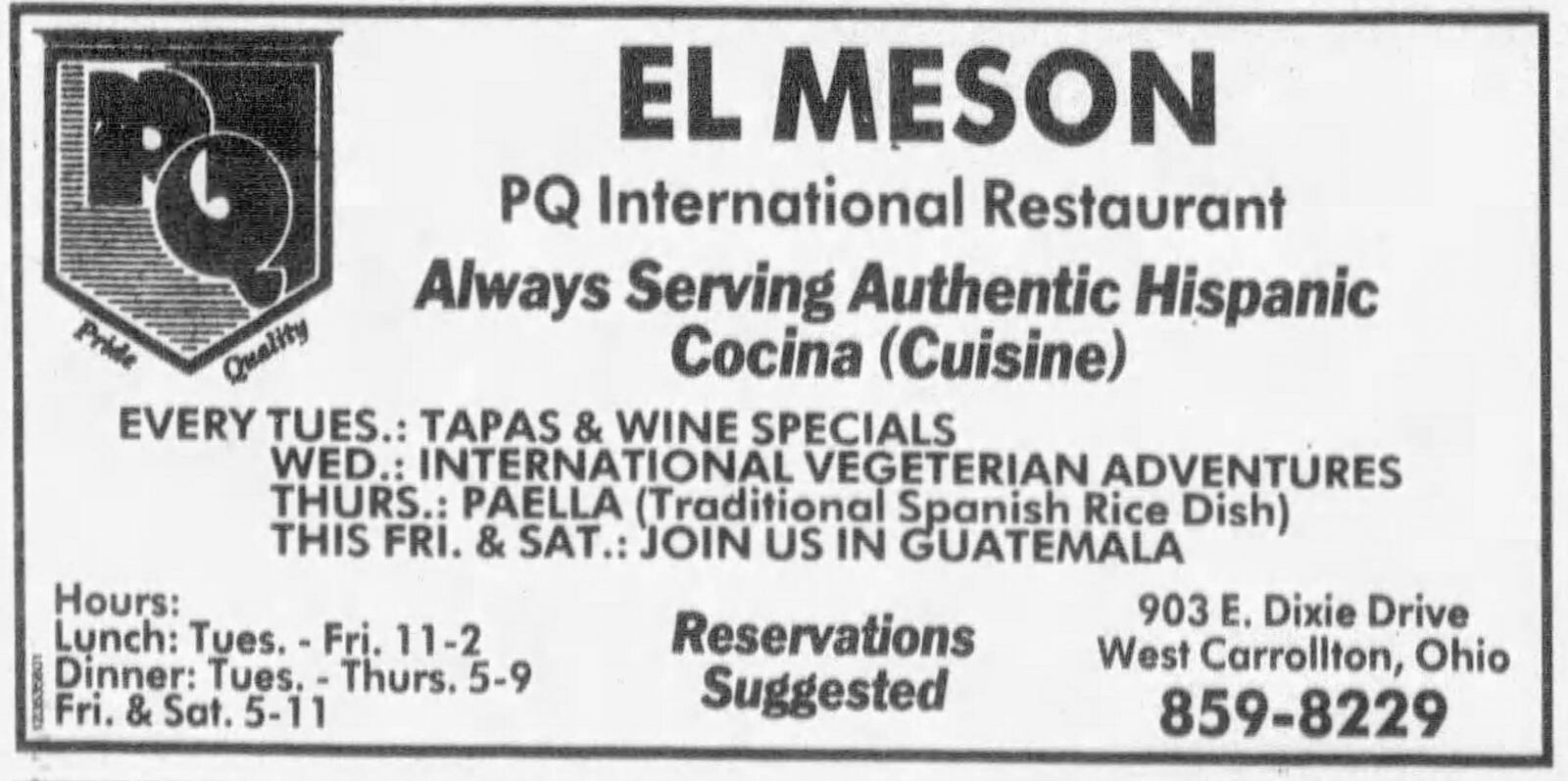 By early 1993, El Meson had taken the lead in the duel naming and the PQ was labeled as "Pride and Quality" instead of "Pizza Queen."