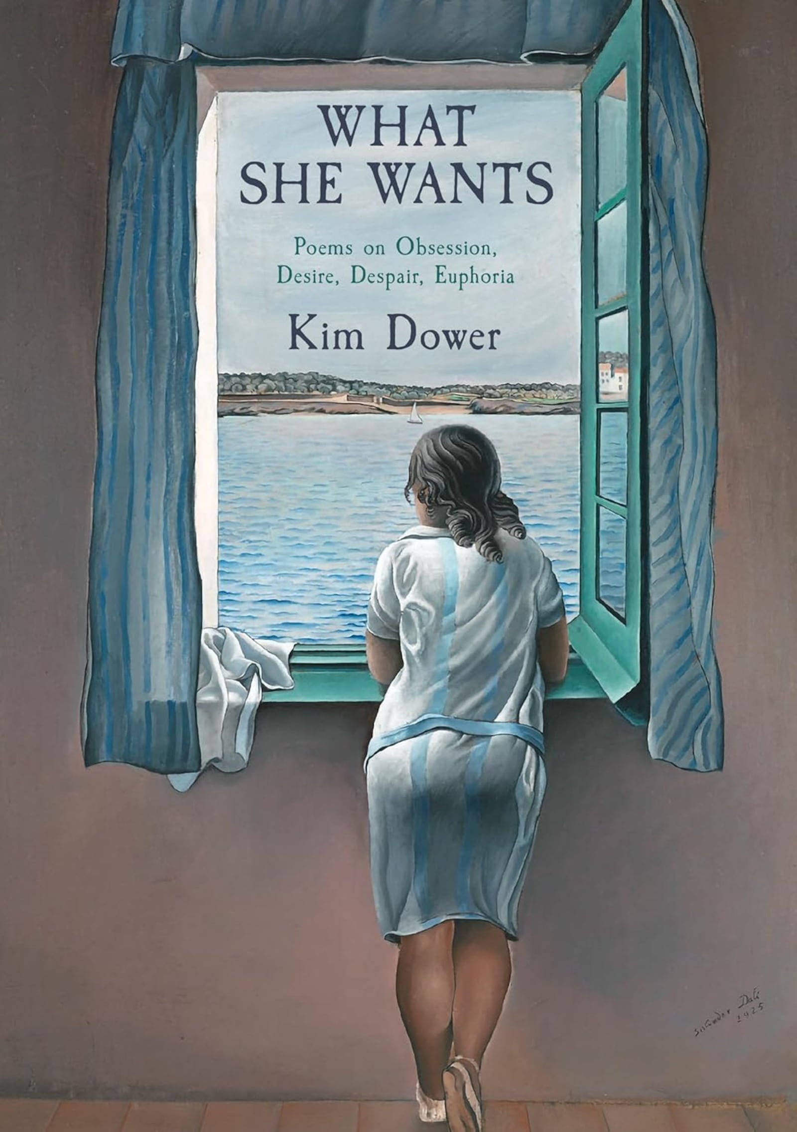 “What She Wants - Poems on Obsession, Desire, Despair, Euphoria” by Kim Dower (Red Hen Press, 136 pages, $19.95)