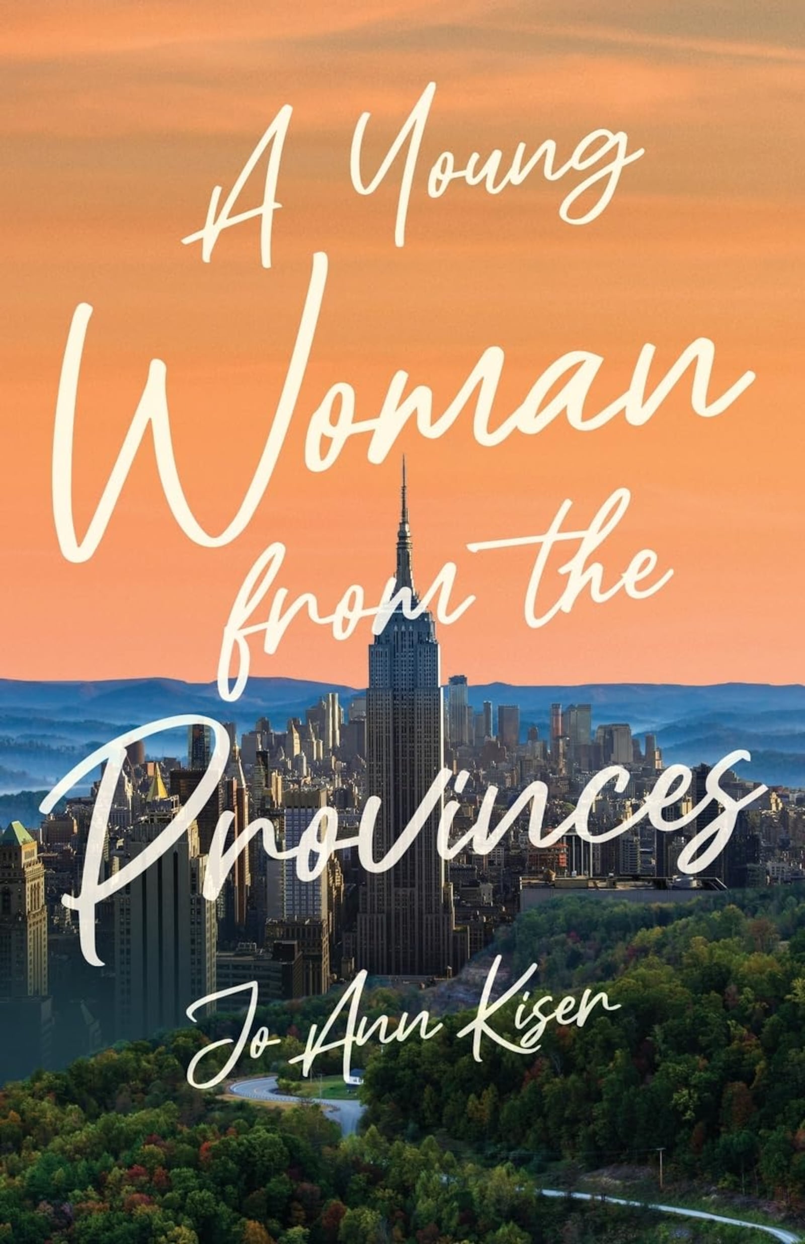 "A Young Woman from the Provinces" by Jo Ann Kiser (Atmosphere Press, 409 pages, $18.99)