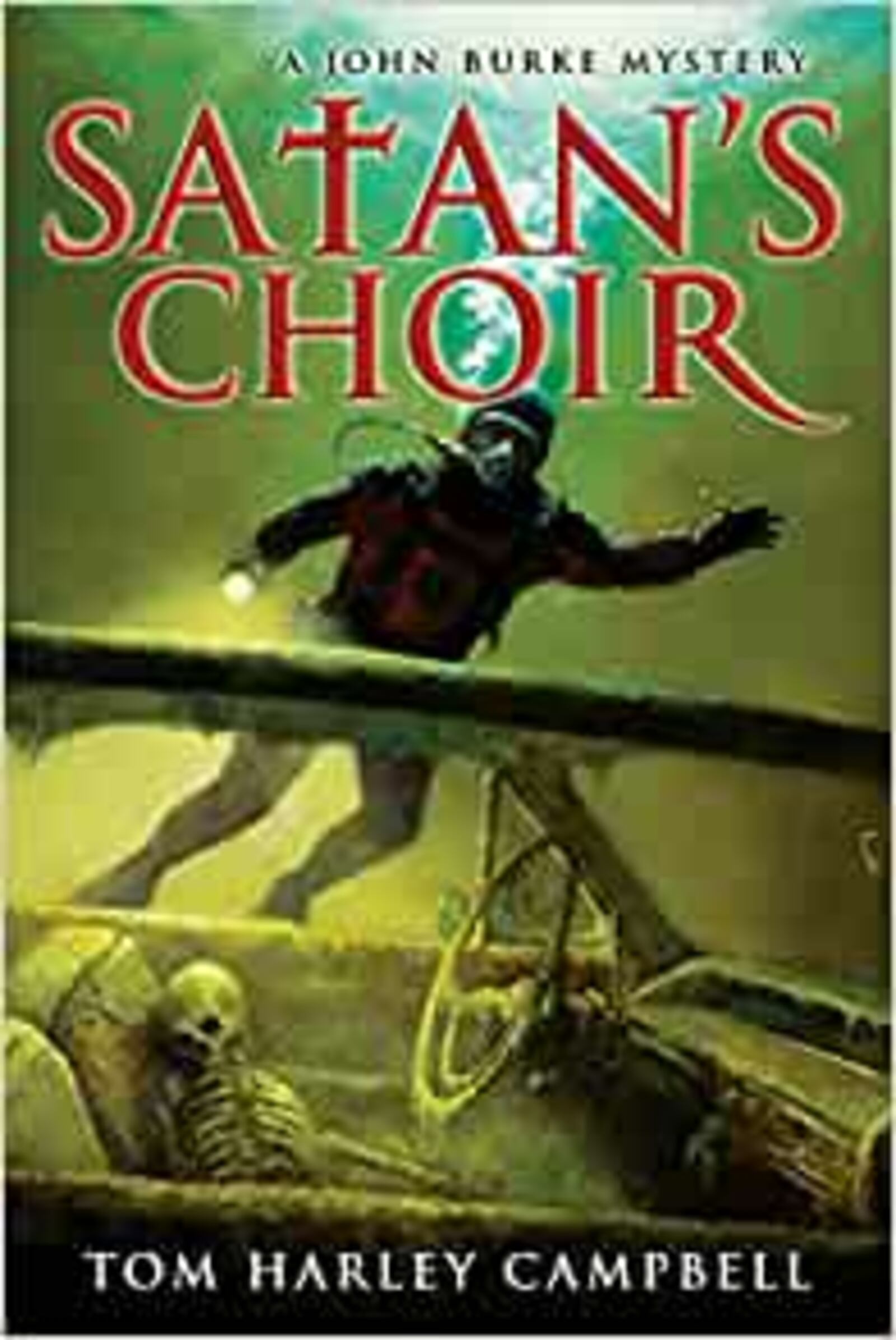 "Satan's Choir" by Tom Harley Campbell (Cayuga Lake Books, 253 pages, $17.95). CONTRIBUTED