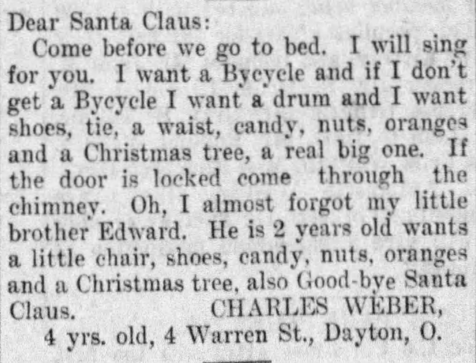 The Dec. 24, 1898 newspaper included a list of children's letters to Santa Claus. Among the items wished for by the children that Christmas were checkerboards, candy, story books, bicycles, doll babies and more. DAYTON DAILY NEWS ARCHIVES