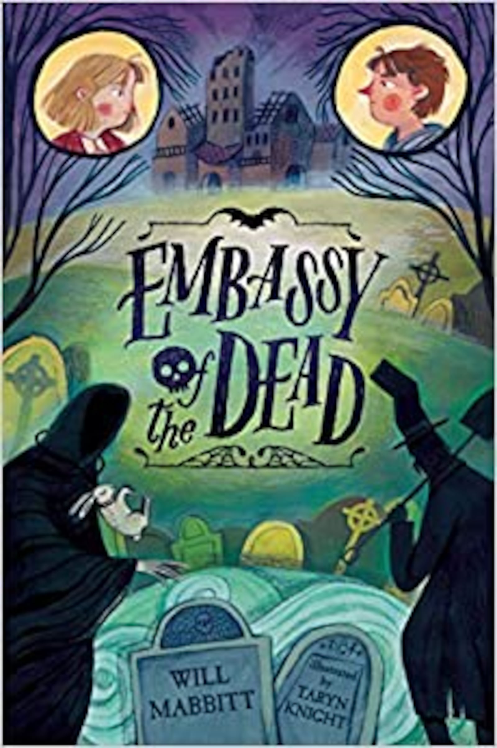 "Embassy of the Dead" by Will Mabbit (Walker, 256 pages, $16.99, ages 8-12)