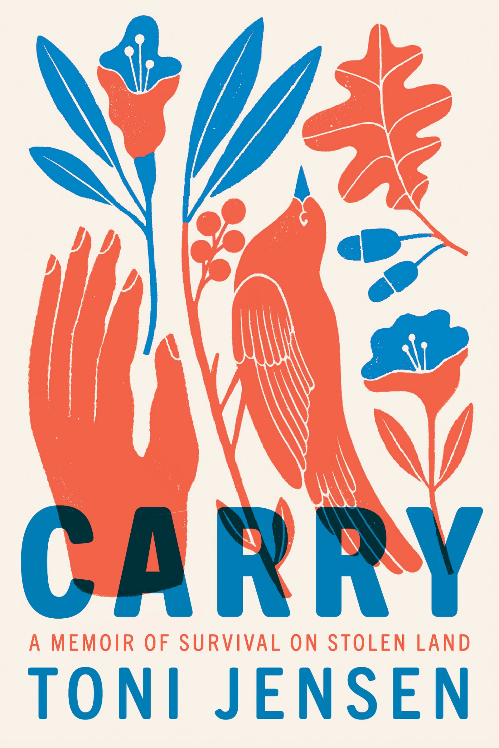 Carry: A Memoir of Survival on Stolen Land by Toni Jenson