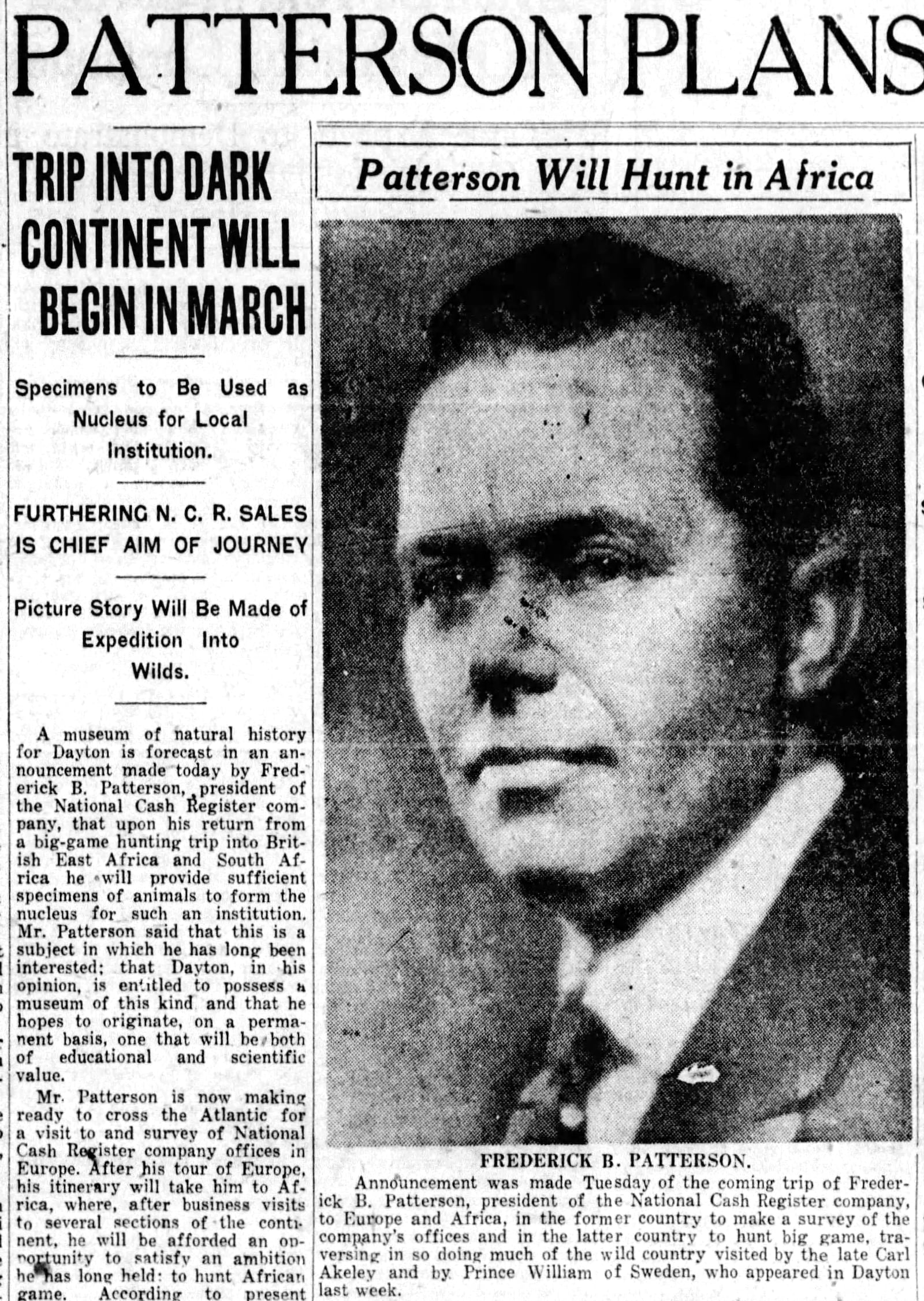 In 1927, Frederick Patterson, president of the National Cash Register Company, went on a five-month hunting trip to Africa. Patterson returned to Dayton with a large variety of live animals and dozens of other animals that were to be sent to the taxidermist to be prepared for the Dayton Museum of Natural History. DAYTON HERALD ARCHIVE