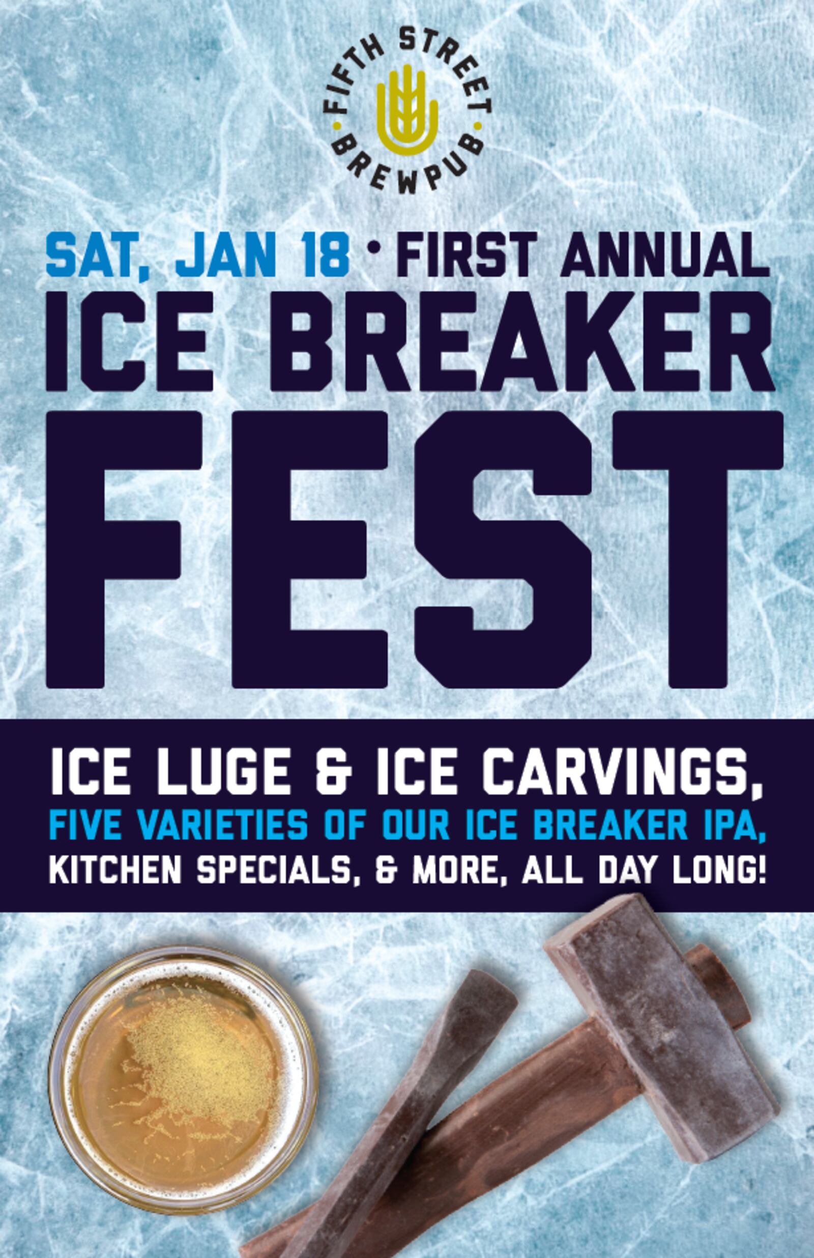 Fifth Street Brewpub in Dayton is hosting their inaugural Ice Breaker Fest on Saturday, Jan. 18.